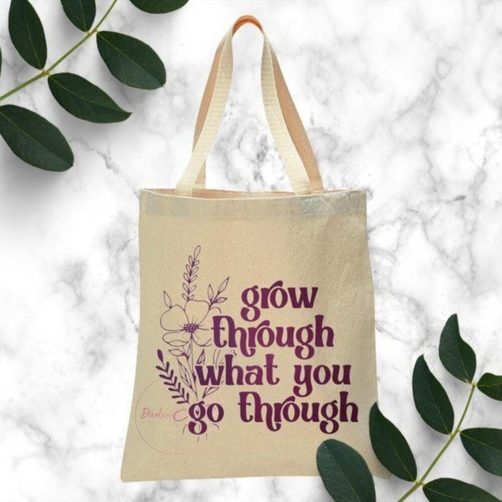 Grow Through What You Go Through Reusable Canvas Tote - Natural